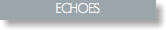 ECHOES